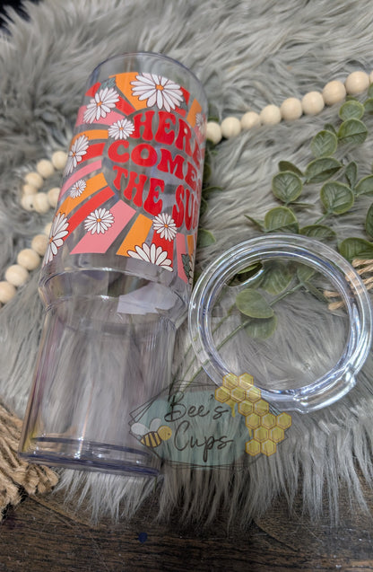 Here Comes the Sun 40oz Acrylic RTS