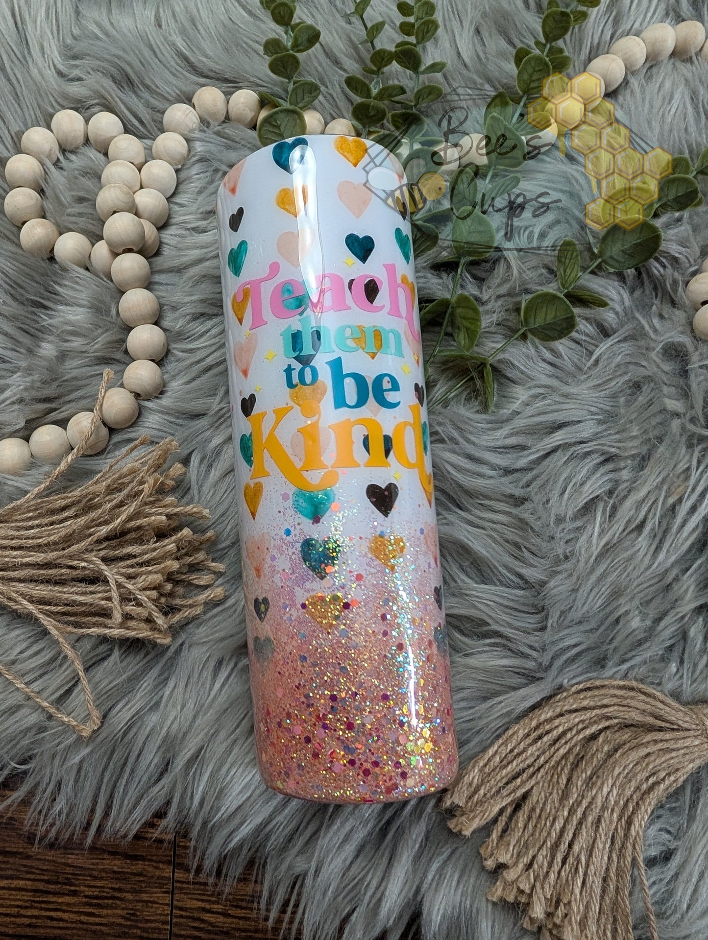 Teach Them to be Kind RTS 30oz