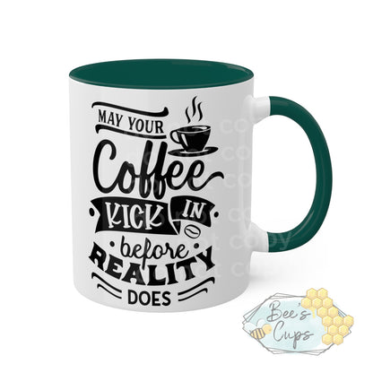 11oz May Your Coffee Kick In