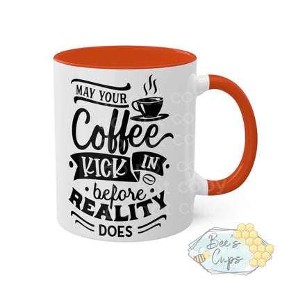11oz May Your Coffee Kick In
