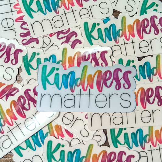 Kindness Matters Sticker